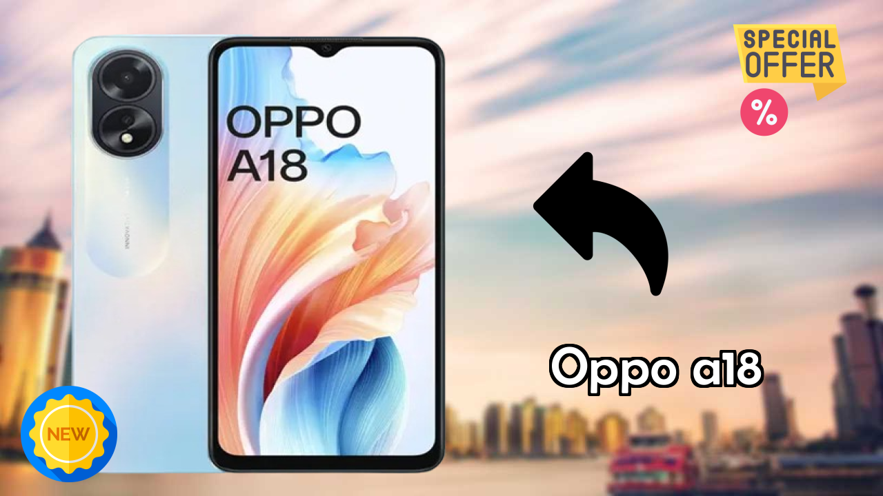 OPPO A18 RAM शो: 4 GB RAM वर्क लोड को हैंडल करती है