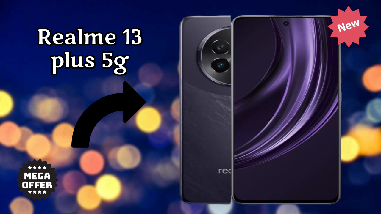 Realme 13 Plus 5G 2026: पूरा गाइड और रिव्यु