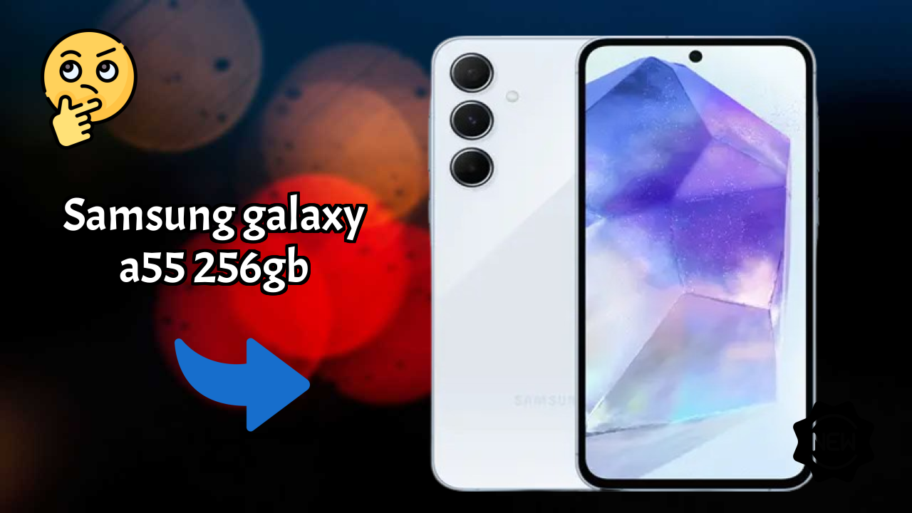 ₹25,999 पर Samsung Galaxy A55 256GB - वह सब कुछ जो आपको जानना चाहिए