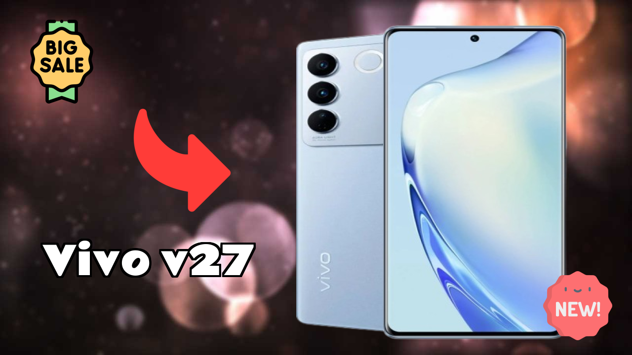 Vivo V27 2026 कैमरा, बैटरी और डिस्प्ले ब्रेकडाउन