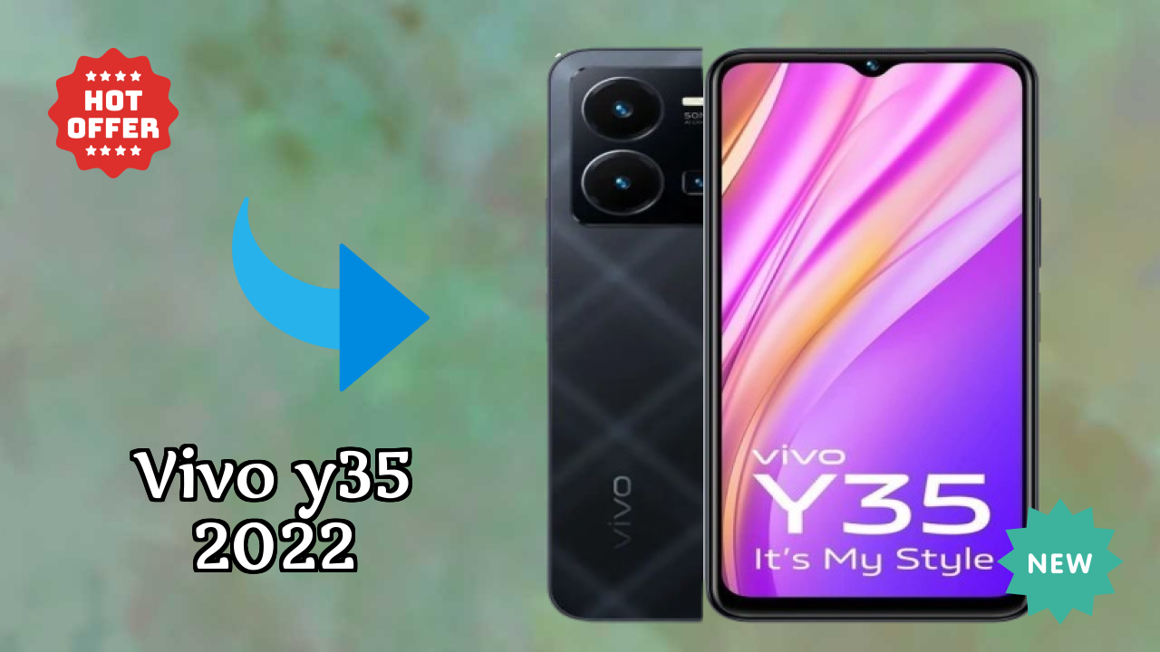Vivo Y35 2022 2026 फीचर बैटल – टॉप विकल्प?